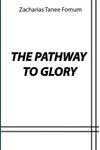 The Pathway to Glory