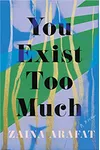 You Exist Too Much