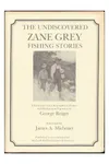 Undiscovered Zane Grey Fishing Stories