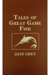 Tales of the Great Game Fish