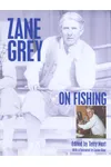 Zane Grey on Fishing