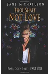 Thou Shalt Not Love