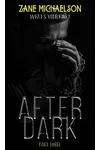 After Dark: Part Three