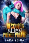 Rescued By The Alien Prince Pirate