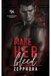 Make Her Bleed
