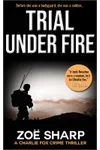 Trial Under Fire