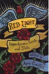 Red Light: Superheroes, Saints, and Sluts