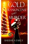 Gold, Frankincense, and Murder
