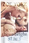Beneath These Bright Stars