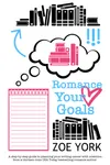 Romance Your Goals