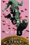 The Girl Who Outgrew the World