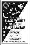 Genuine Black and White Magic of Marie Laveau