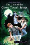 The Case of the Ghost Town's Secret