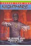 The Mummy Who Wouldn't Die