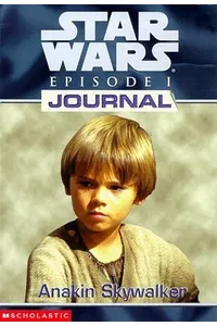 Episode 1 Journal: Anakin Skywalker