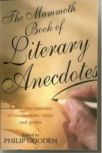 The Mammoth Book of Literary Anecdotes