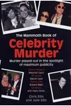 The Mammoth Book of Celebrity Murders