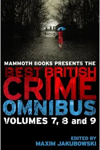 The Best British Crime Omnibus: Volume 7, 8 and 9