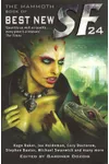 The Mammoth Book of Best New Science Fiction 24th Annual Collection