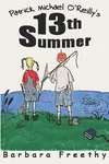 Patrick Michael O'Reilly's 13th Summer