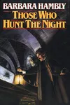 Those Who Hunt the Night