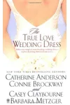 The True Love Wedding Dress