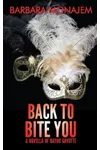Back To Bite You