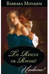 To Rescue or Ravish?