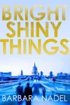Bright Shiny Things