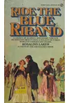 Ride The Blue Riband (As:Rosalind Laker)