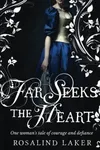 Far Seeks The Heart (As:Rosalind Laker)