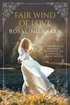 Fair Wind Of Love (As: Rosalind Laker)