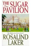 The Sugar Pavilion (As:Rosalind Laker)