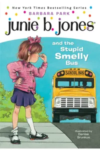Junie B. Jones and theStupid Smelly Bus