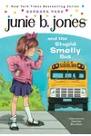 Junie B. Jones and theStupid Smelly Bus