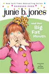 Junie B. Jones and Her Big Fat Mouth