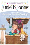 Junie B. Jones and Some Sneaky Peeky Spying
