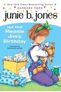 Junie B. Jones and That Meanie Jim's Birthday