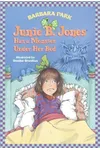 Junie B. Jones Has a Monster Under Her Bed
