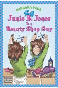 Junie B. Jones Is a Beauty Shop Guy