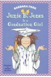 Junie B. Jones Is a Graduation Girl