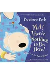Ma! There's Nothing to Do Here!: A Word from Your Baby-in-Waiting