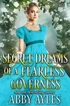 Secret Dreams of a Fearless Governess
