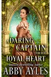 A Daring Captain for Her Loyal Heart