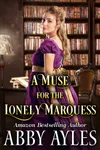 A Muse for the Lonely Marquess