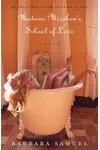 Madame Mirabou's School of Love / The Scent of Hours