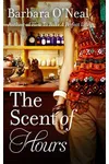 The Scent of Hours (As: Barbara O'Neal)