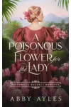 A Poisonous Flower for the Lady
