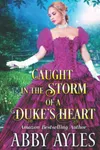 Caught in the Storm of a Duke’s Heart