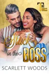 Stuck on the Boss